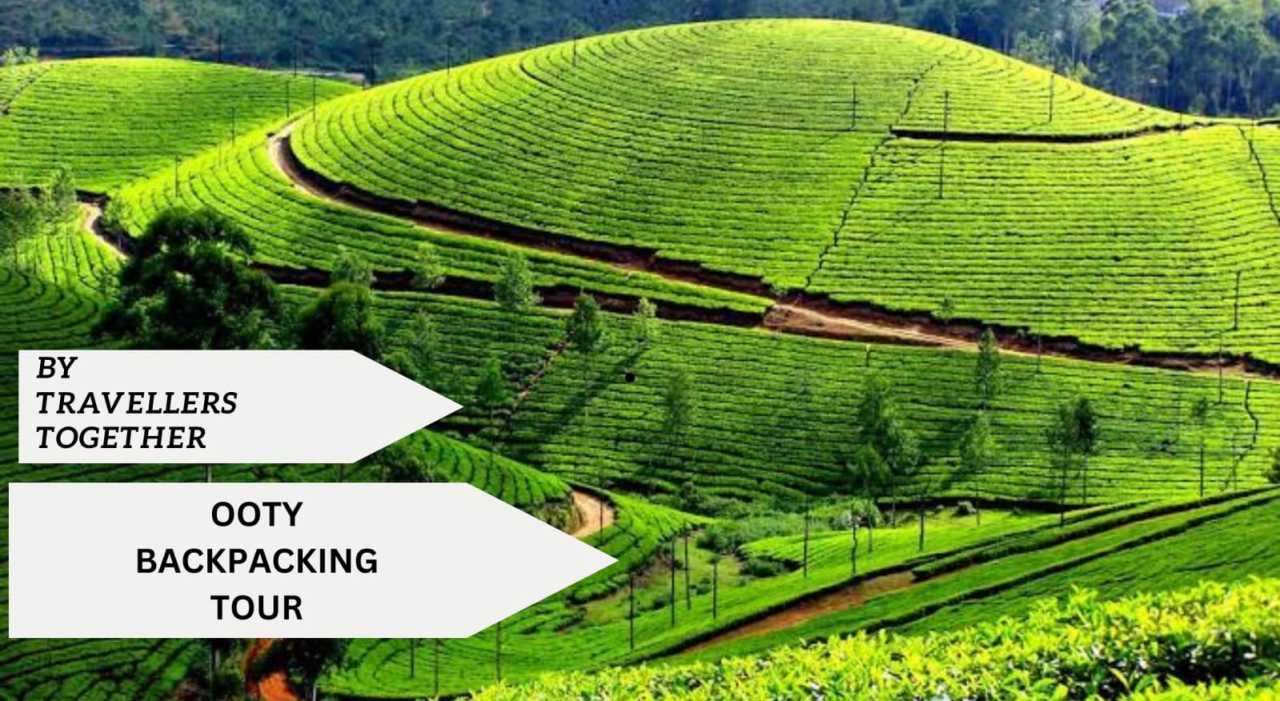 OOTY BACKPACKING TOUR