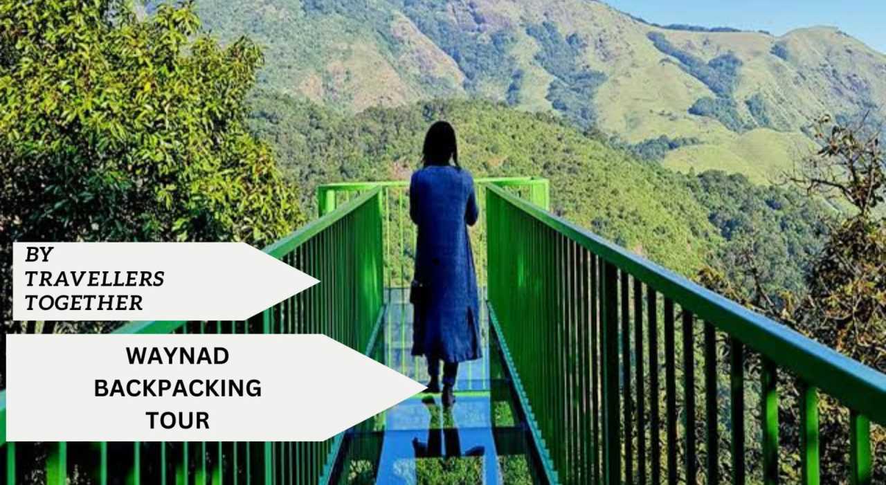 WAYANAD BACKPACKING TOUR