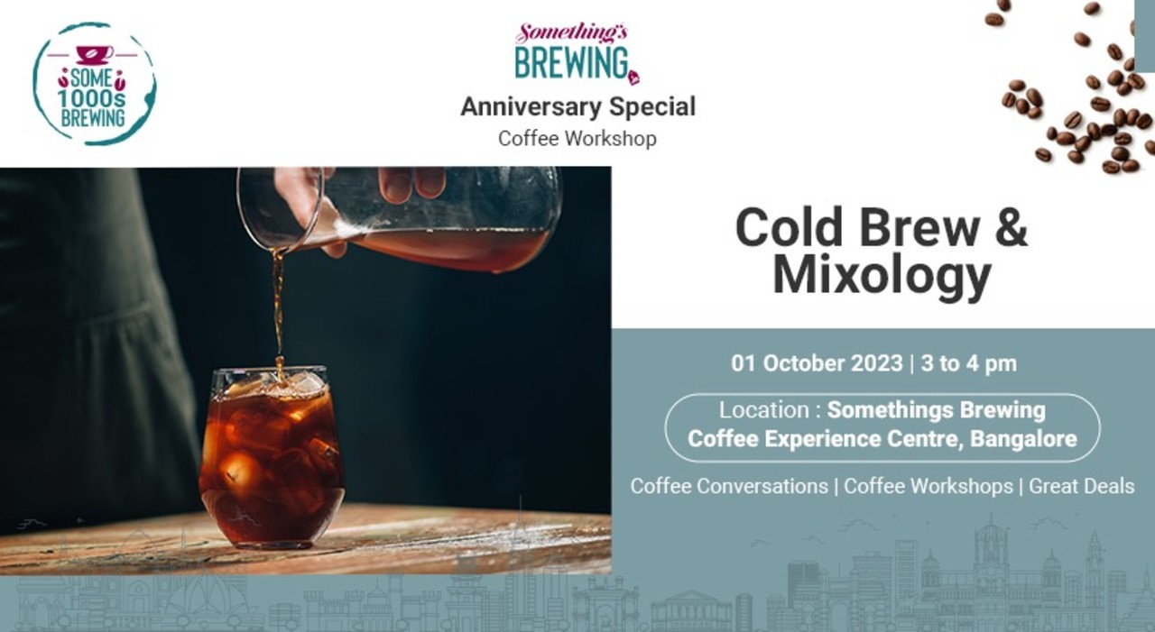 Cold Brew & Mixology | Something’s Brewing x Bonomi - Bangalore