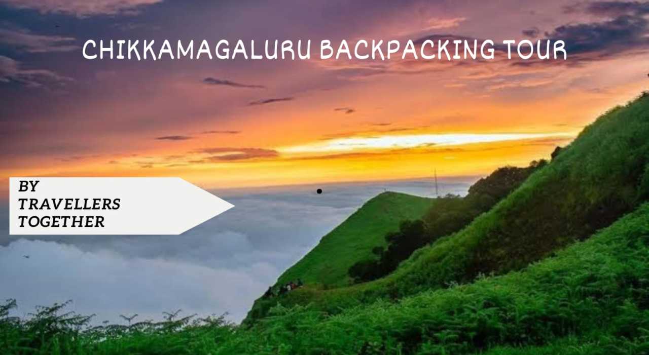 CHIKKAMAGALURUBACKPACKING TOUR