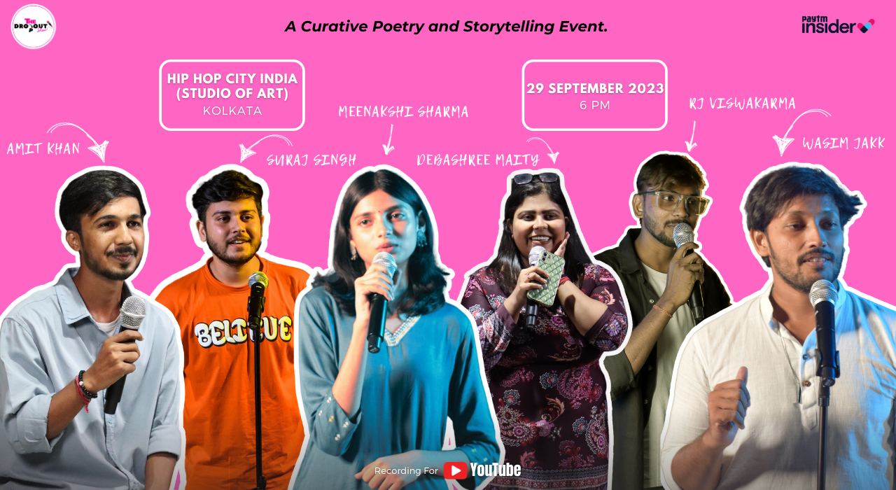 Poetry And Storytelling by The Dropout Show | Kolkata