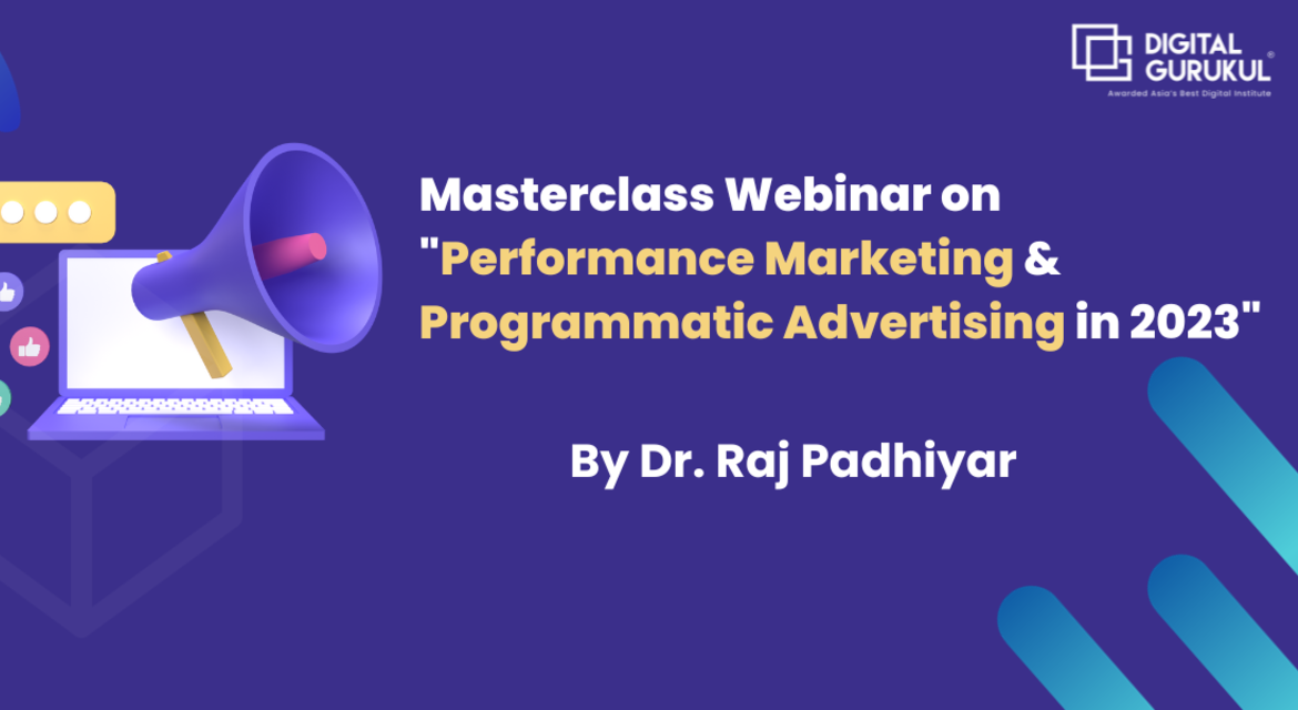 LIVE Masterclass on "Performance Marketing & Programmatic Advertising in 2023"