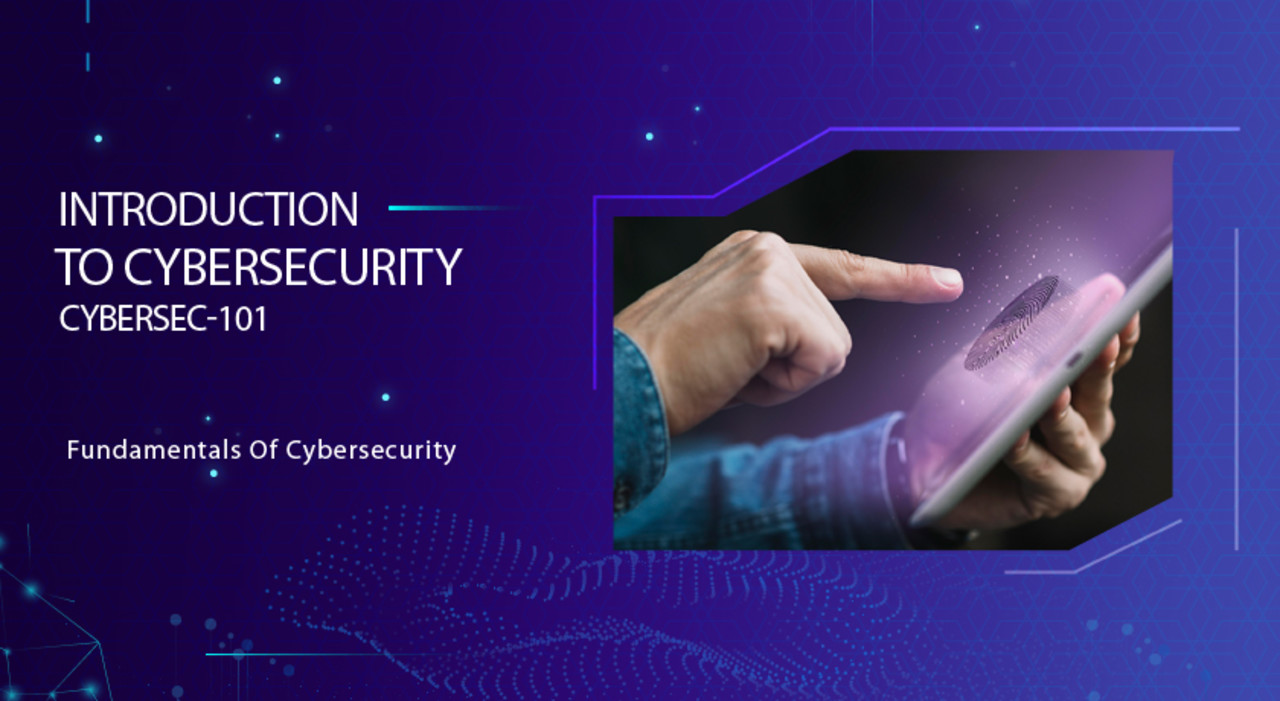 Cybersecurity Fundamentals- CyberSec 101