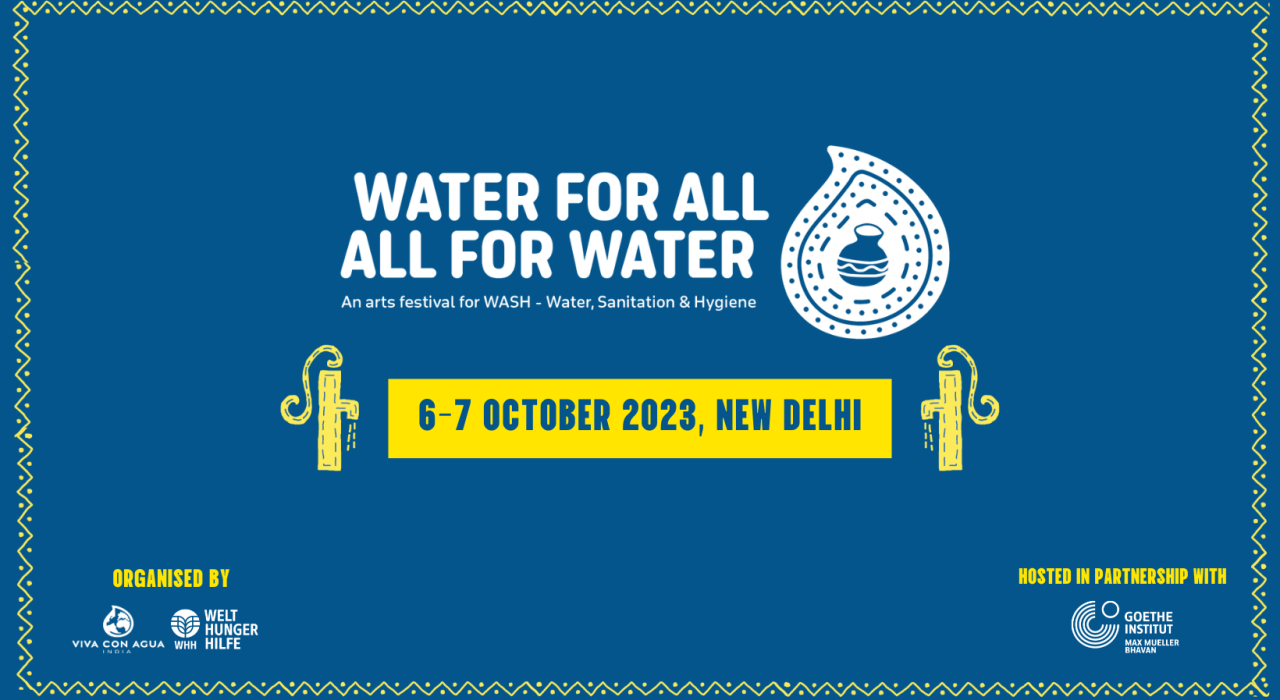 Water for All, All for Water - An arts festival for WASH - Water and Sanitation Hygiene
