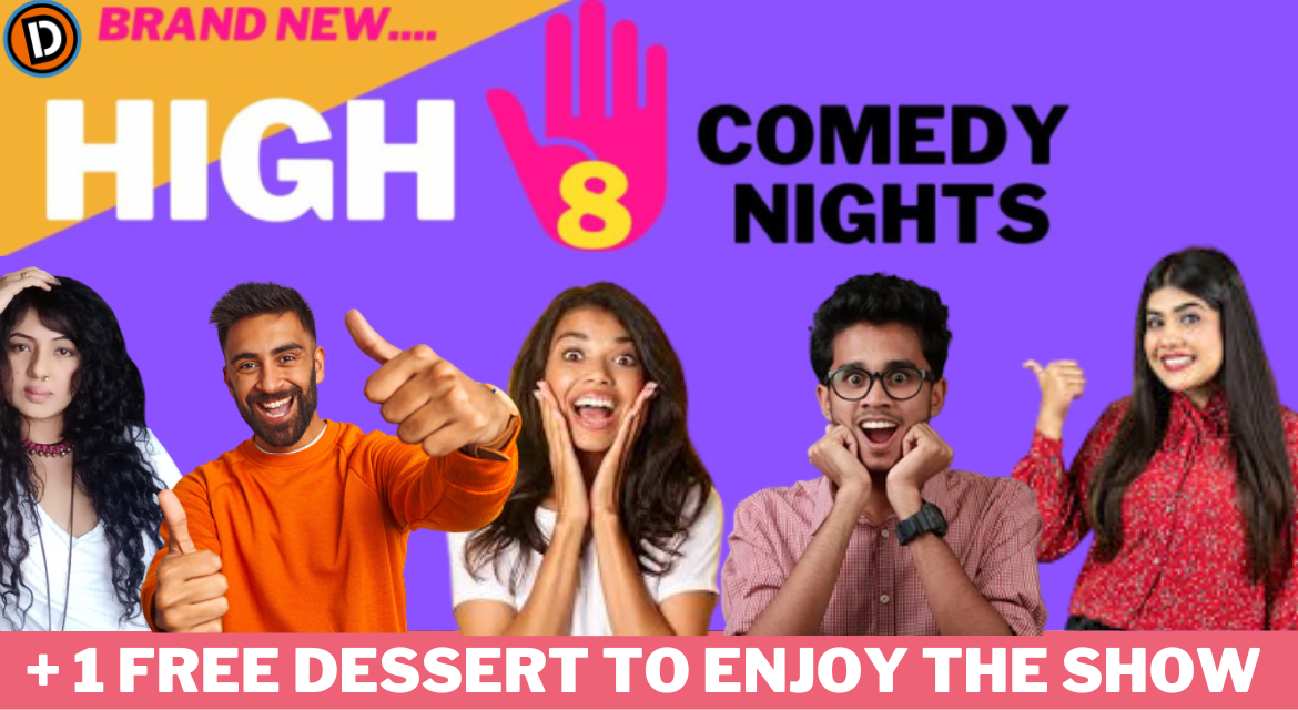 HIGH 8 COMEDY NIGHTS(OPEN MIC COMEDY)