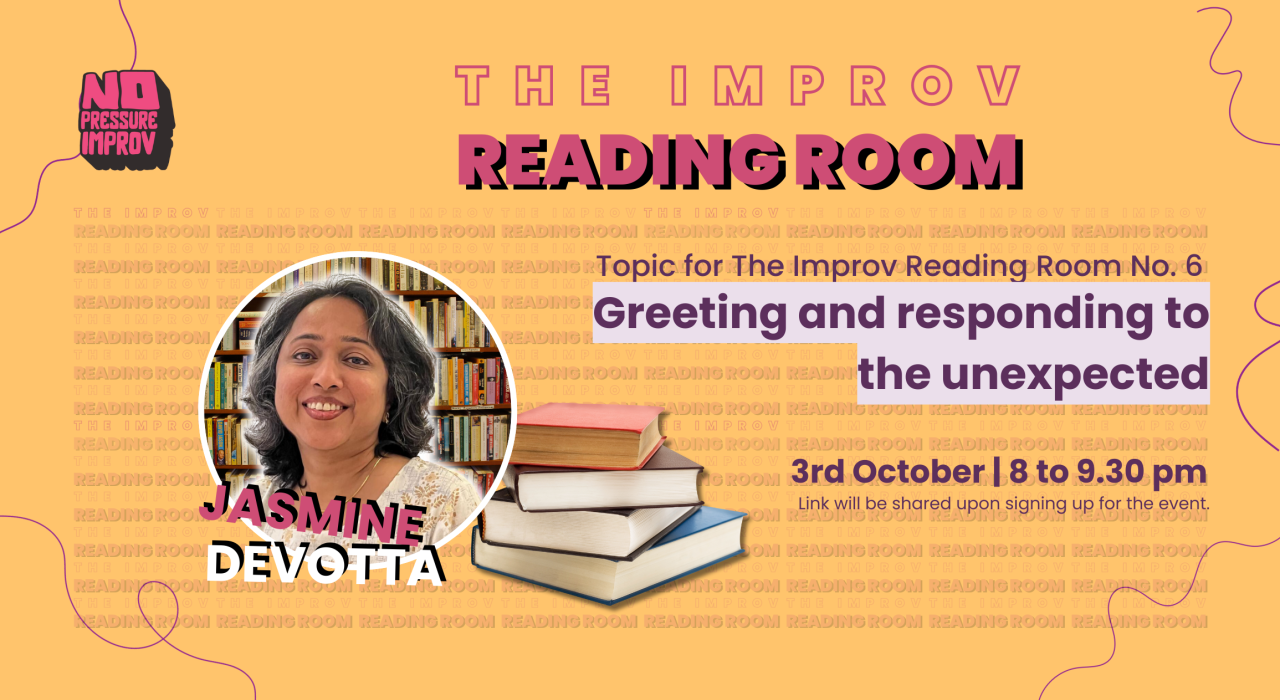 No Pressure Improv's The Improv Reading Room No.6 with Jasmine Devotta