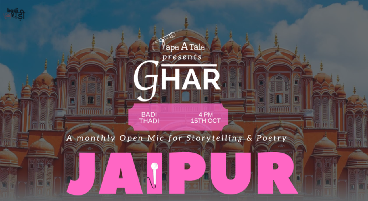 Ghar - An Open Mic For Words By Tape A Tale | Jaipur