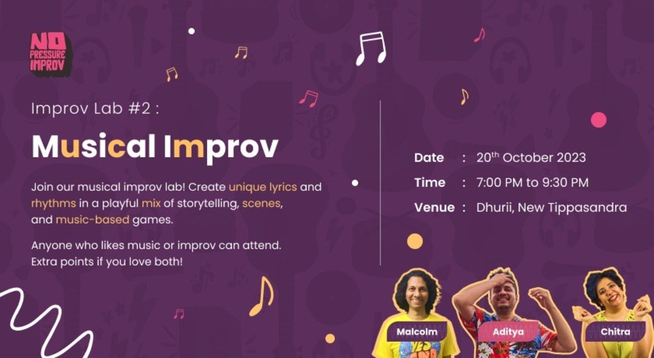 No Pressure Improv presents Improv Lab No.2: Musical Improv with Chitra, Aditya and Malcolm | Navratri 2023