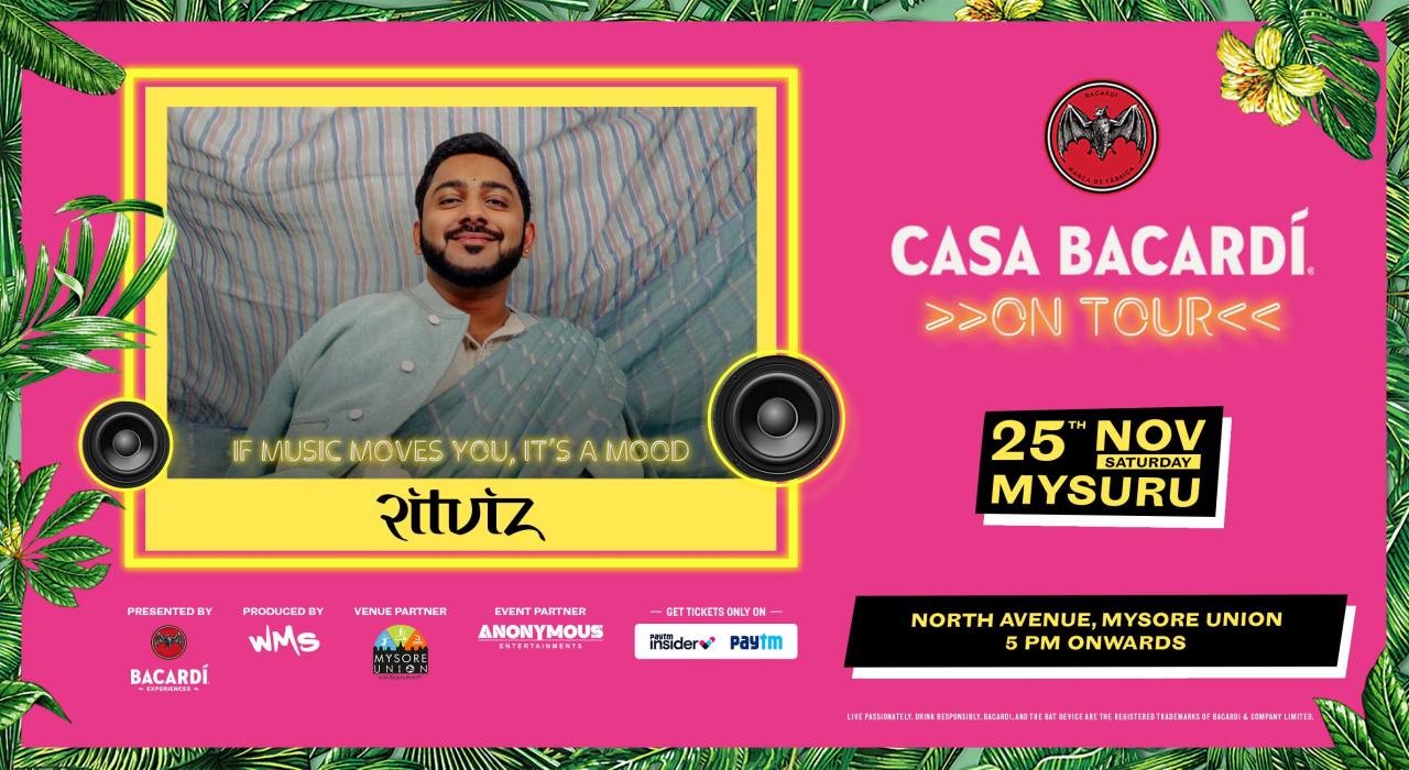 Casa Bacardi on Tour - Mysuru Ft. Ritviz