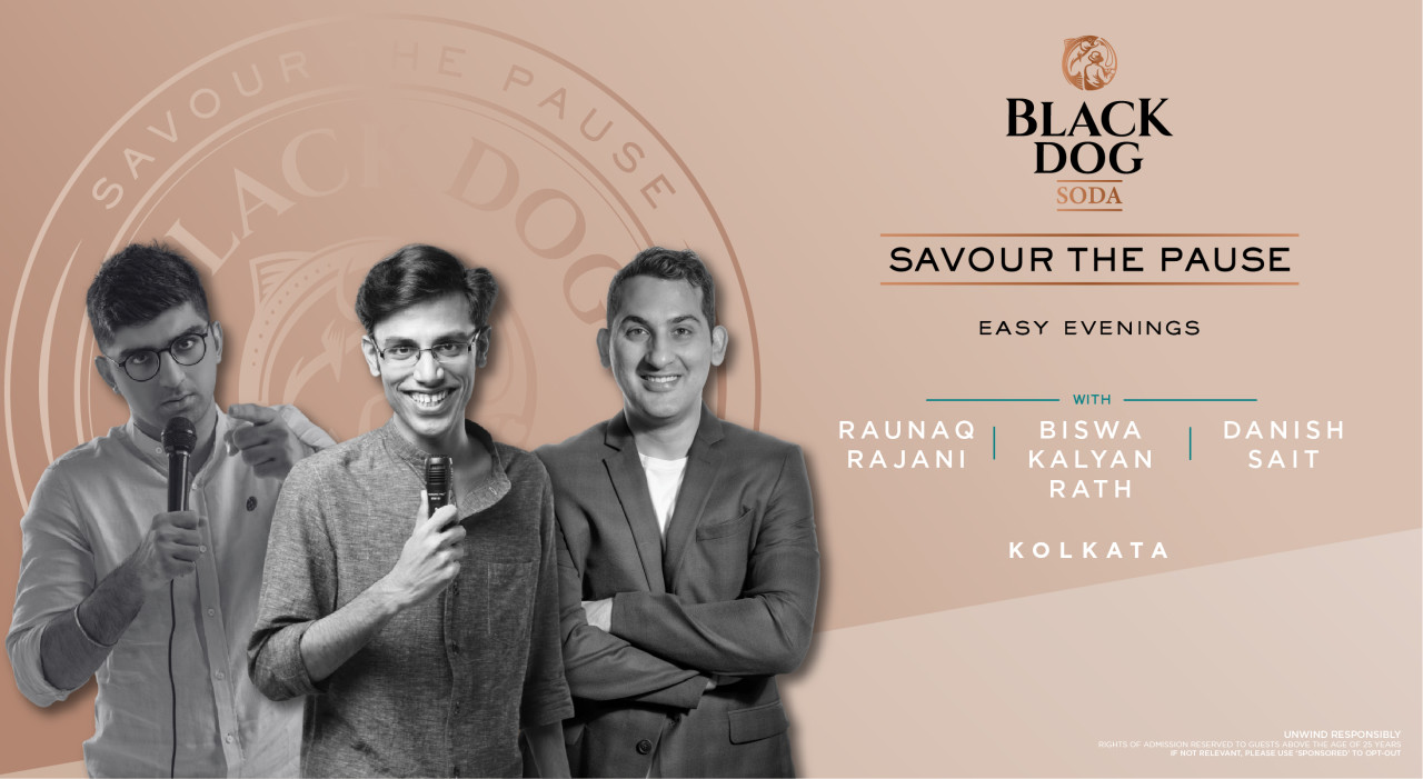Black Dog Easy Evenings Ft. Biswa Kalyan Rath, Danish Sait & Raunaq Rajani