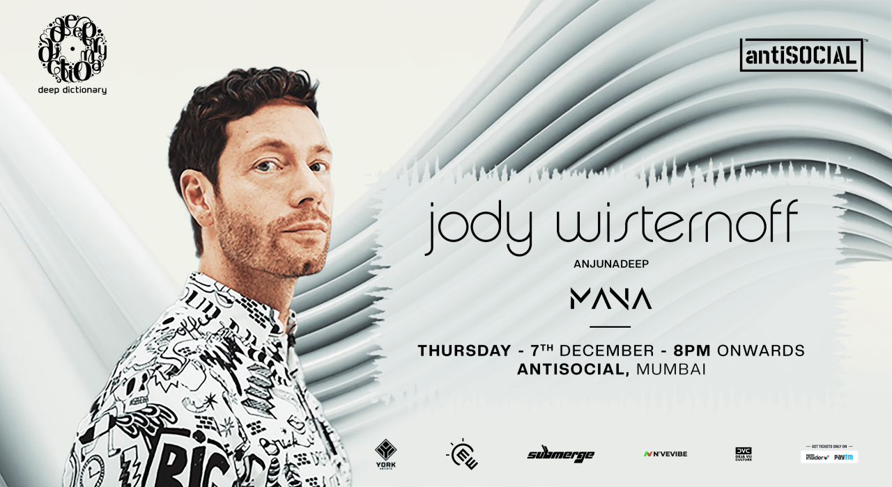 Jody Wisternoff (Anjunadeep) @ Antisocial, Mumbai