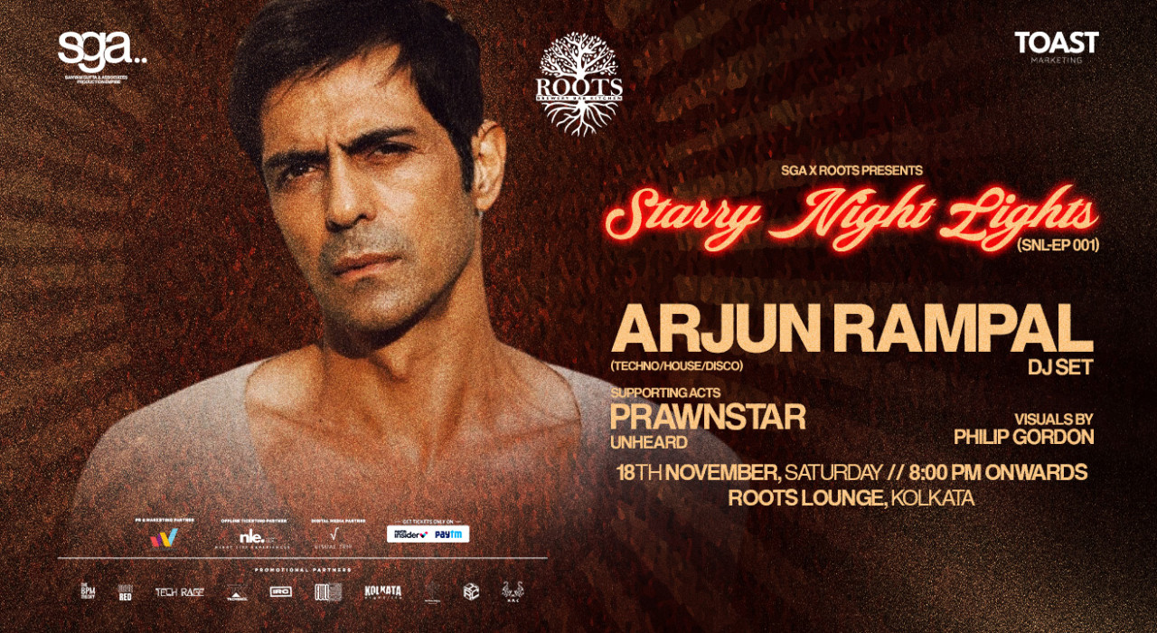 SGA x ROOTS Presents ARJUN RAMPAL LIVE DJ SET | ROOTS LOUNGE | KOLKATA
