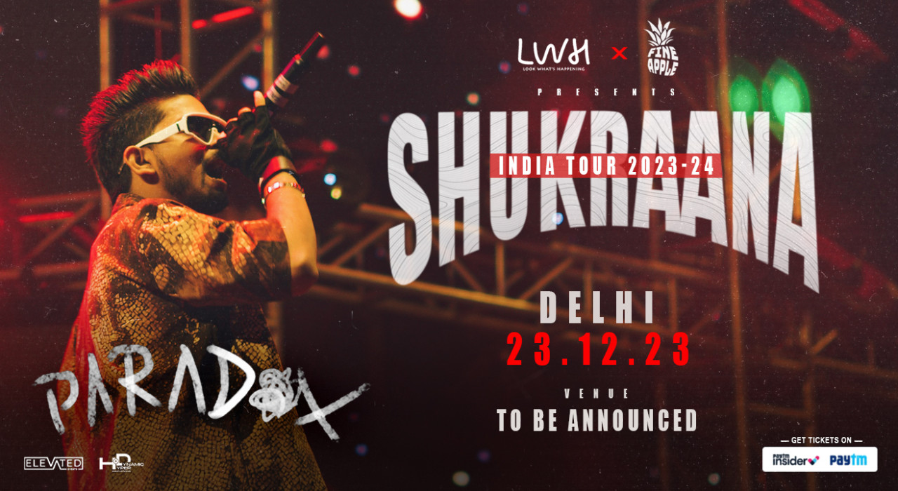 Paradox - Shukraana India Tour By LWH | Delhi