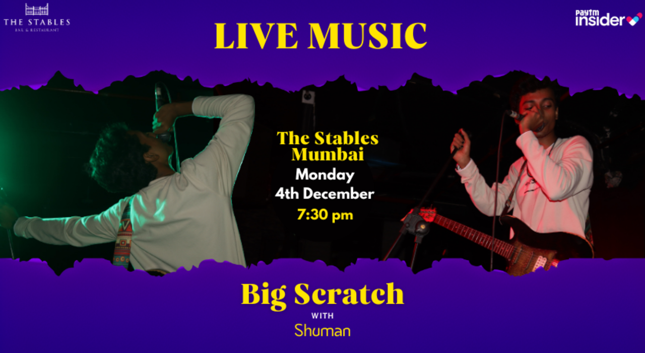 Big Scratch - Live at Mumbai | The Stables