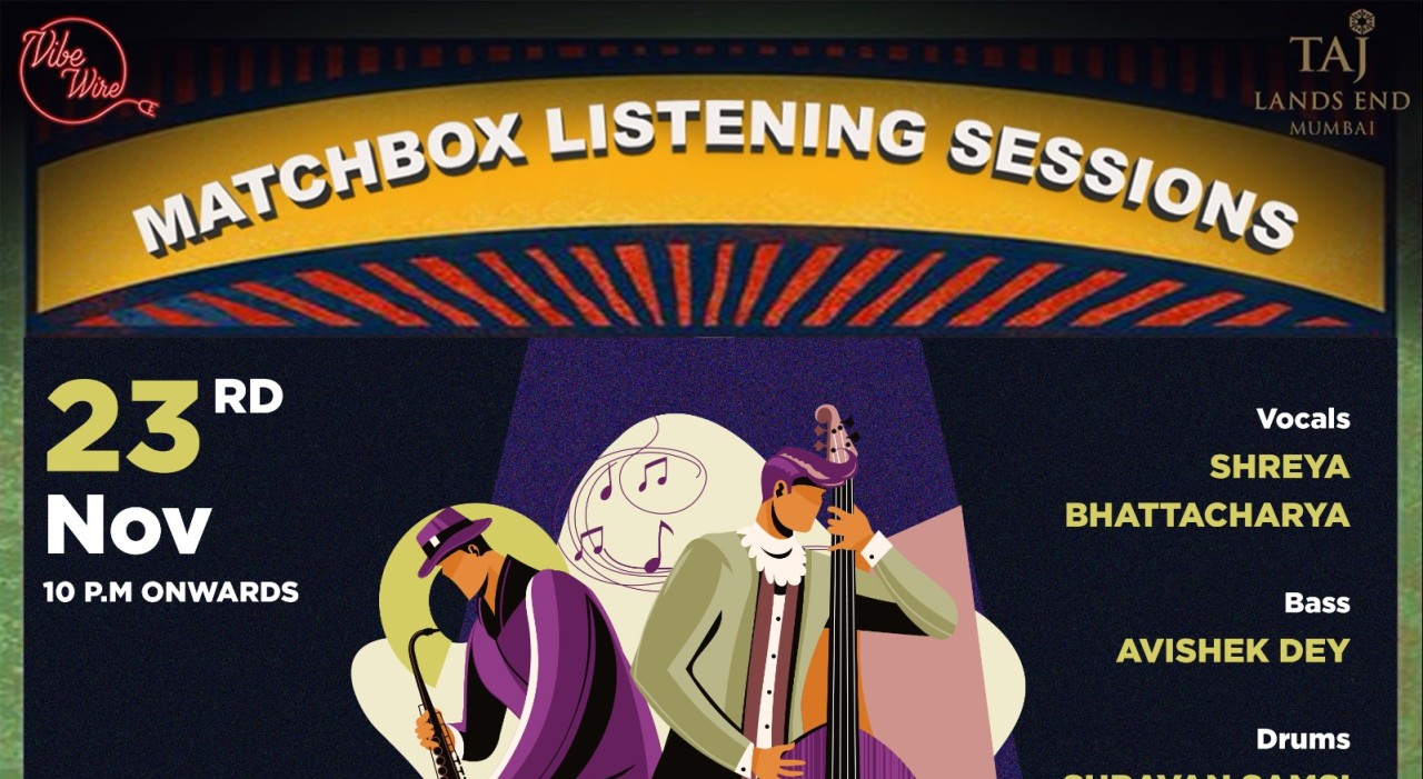 Matchbox Listening Sessions (Jazz music) ft Shreya Bhattacharya and many more