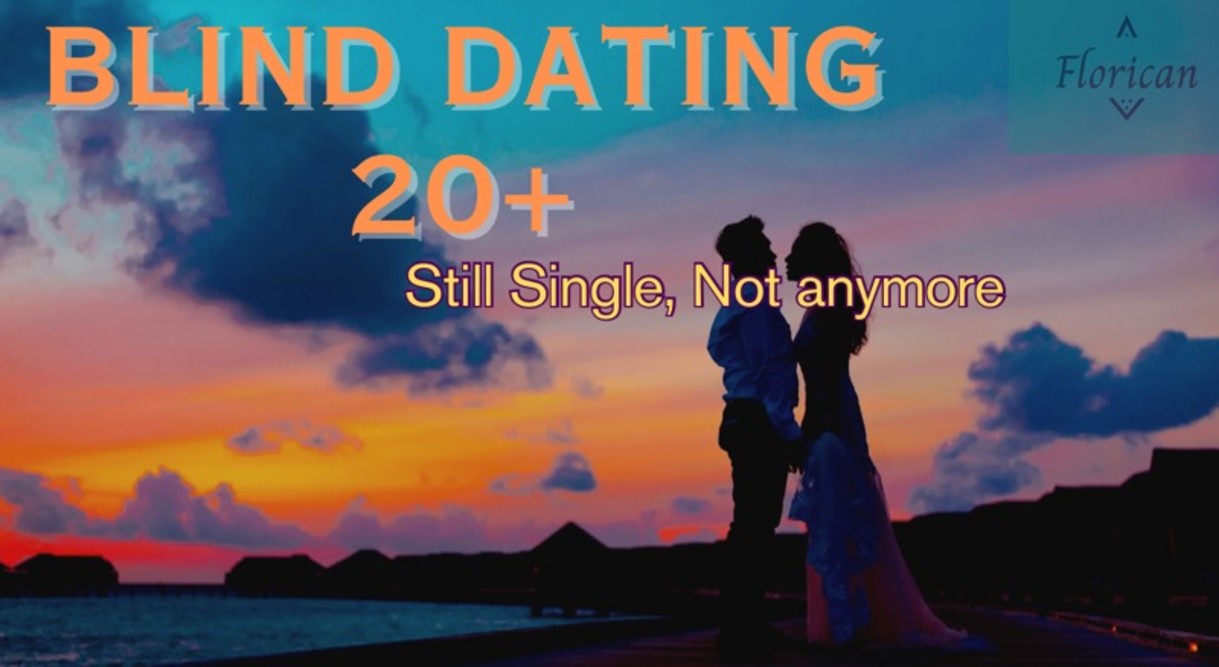 Blind Dating 20+ (Meet-up Event) | Florican
