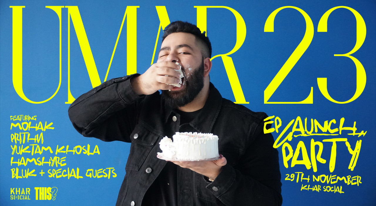UMAR 23 EP RELEASE PARTY ft Mohak, Prithvi, Hamshyre, Bluk and More
