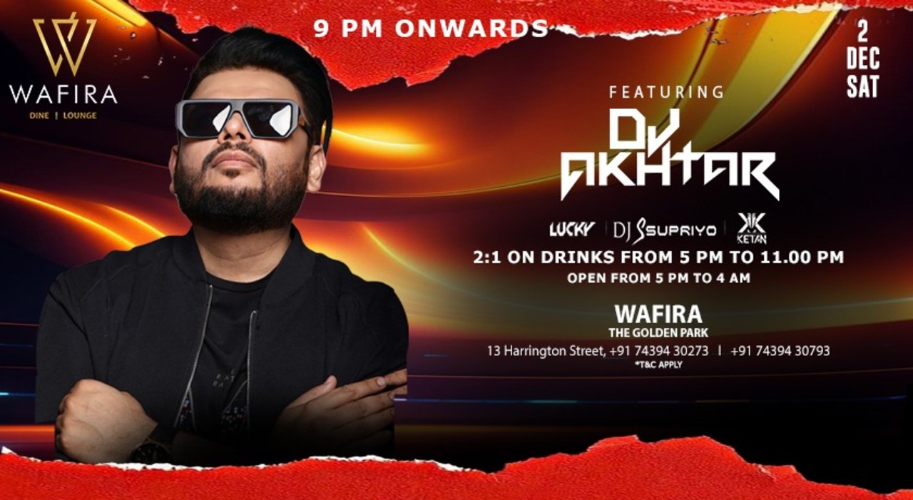 DJ AKHTAR at WAFIRA KOLKATA