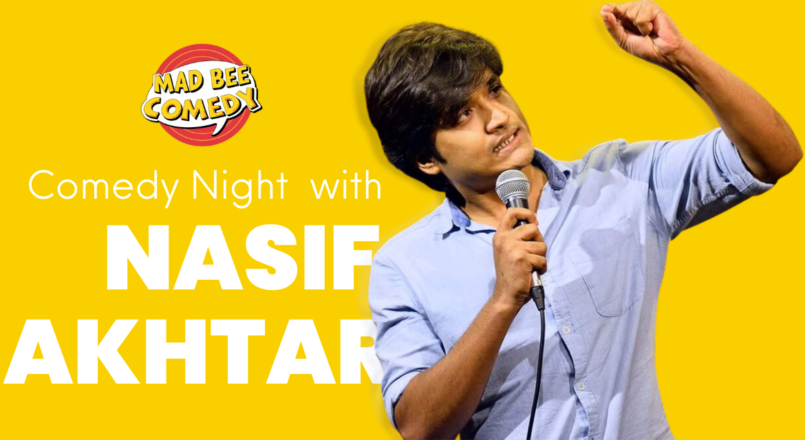 Comedy Night With Nasif Akhtar