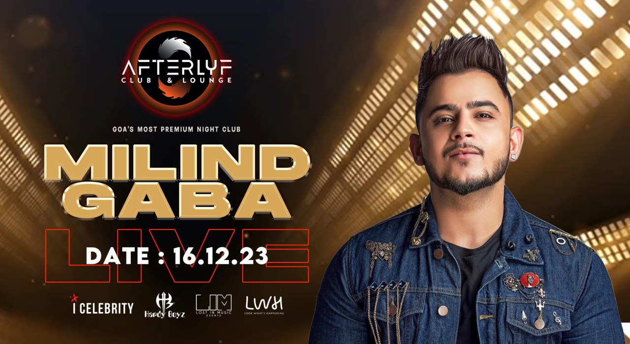 Millind Gaba LIVE at Afterlyf - Club & Lounge | GOA