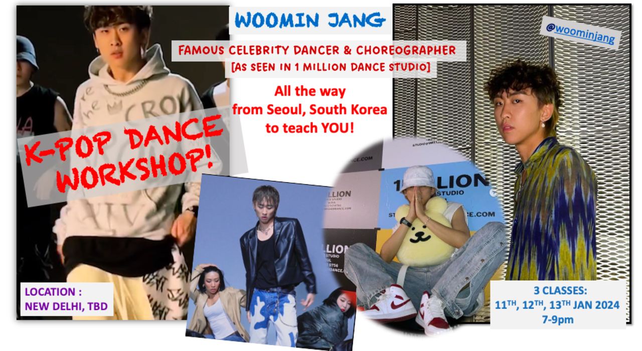 K-POP Dance Workshop AND CONCERT with South Korean Celebrity Choreographer & Dancer Woomin Jang (Of 1 Million Dance Studio)