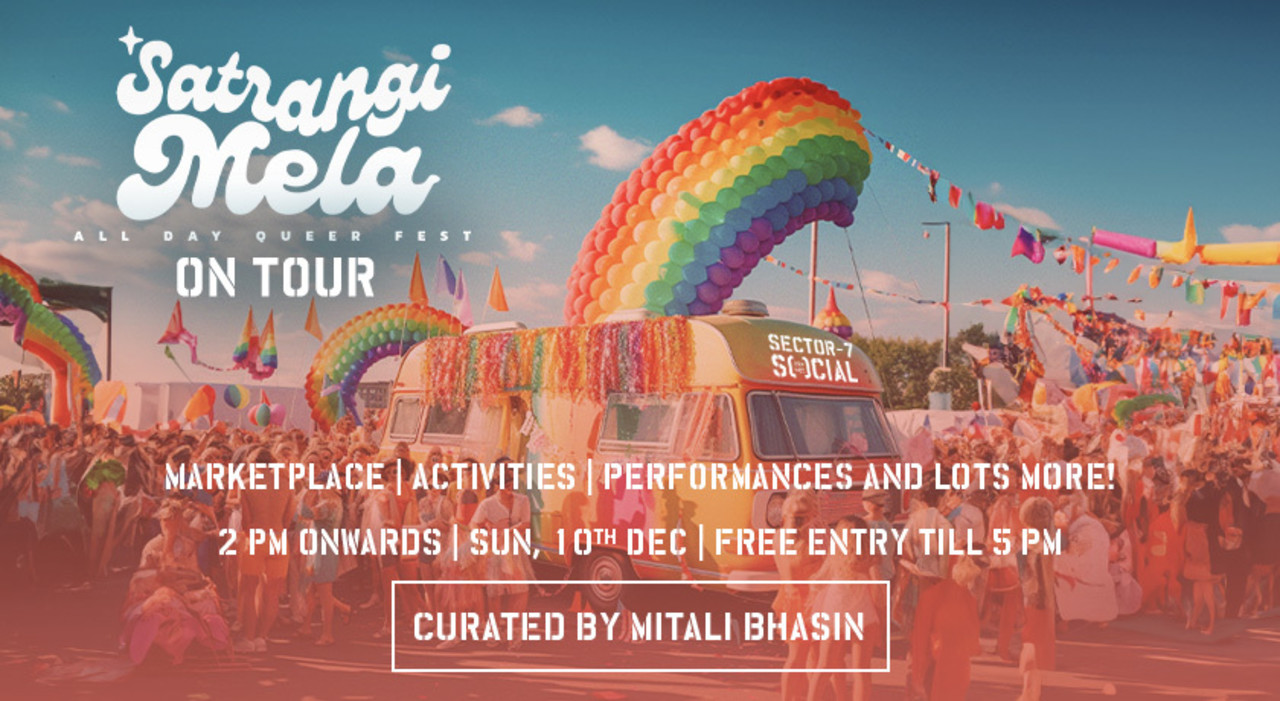 SOCIAL PRESENTS SATRANGI MELA | ALL DAY QUEER FEST | SECTOR 7 SOCIAL