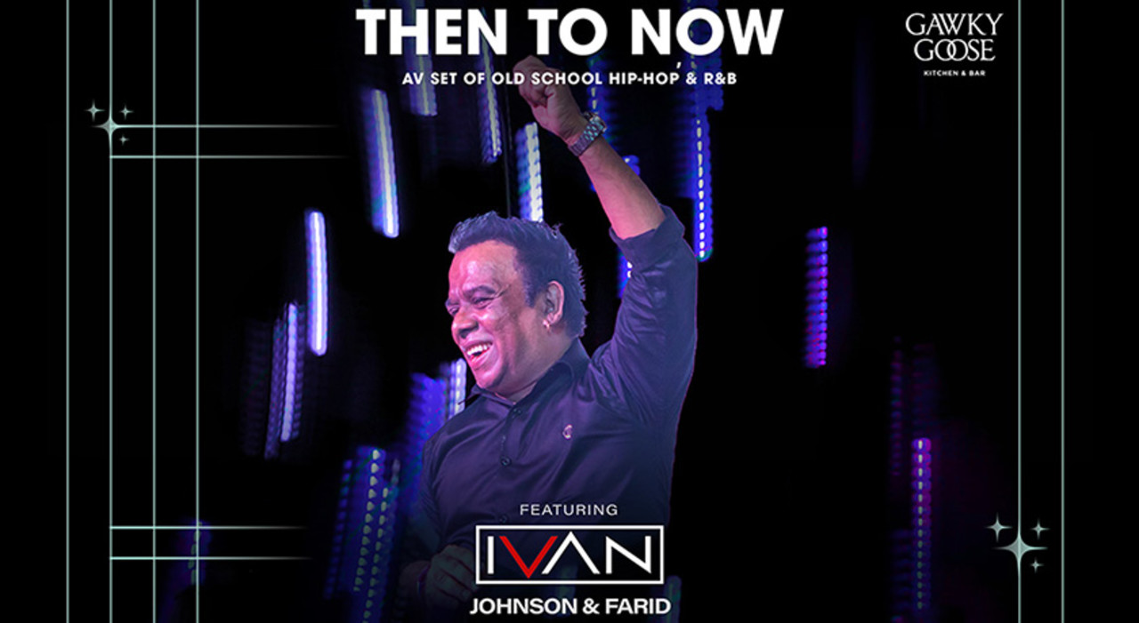Then to Now ft Dj Ivan | Gawky Goose | 1st Dec