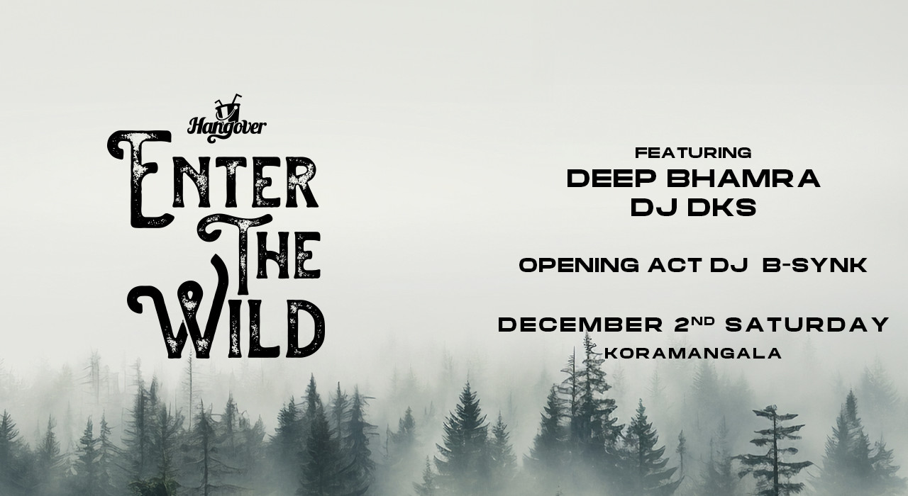"SATURDAY BIGGEST "Enter the wild" bollywood night party at HANGOVER XL Koramangala