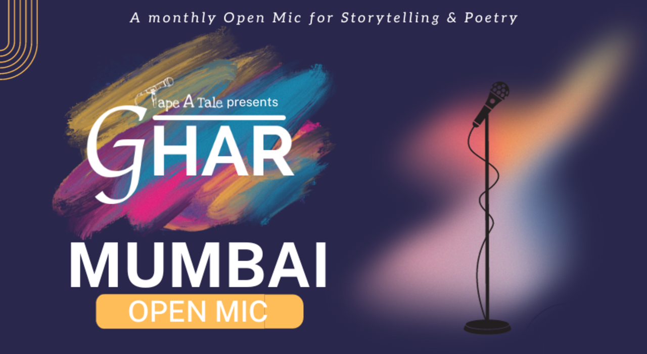 Ghar - An Open Mic For Words By Tape A Tale | Mumbai