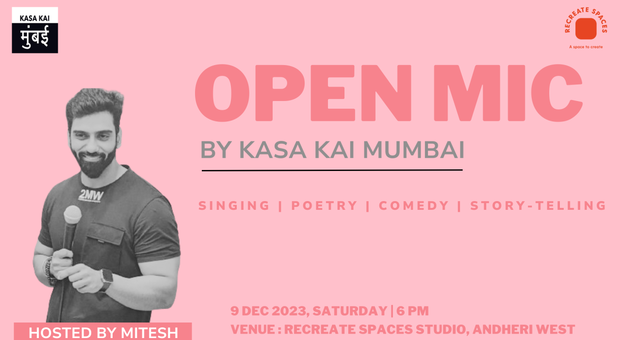 Open mic by Kasa Kai Mumbai at Recreate Spaces Studio, Andheri West