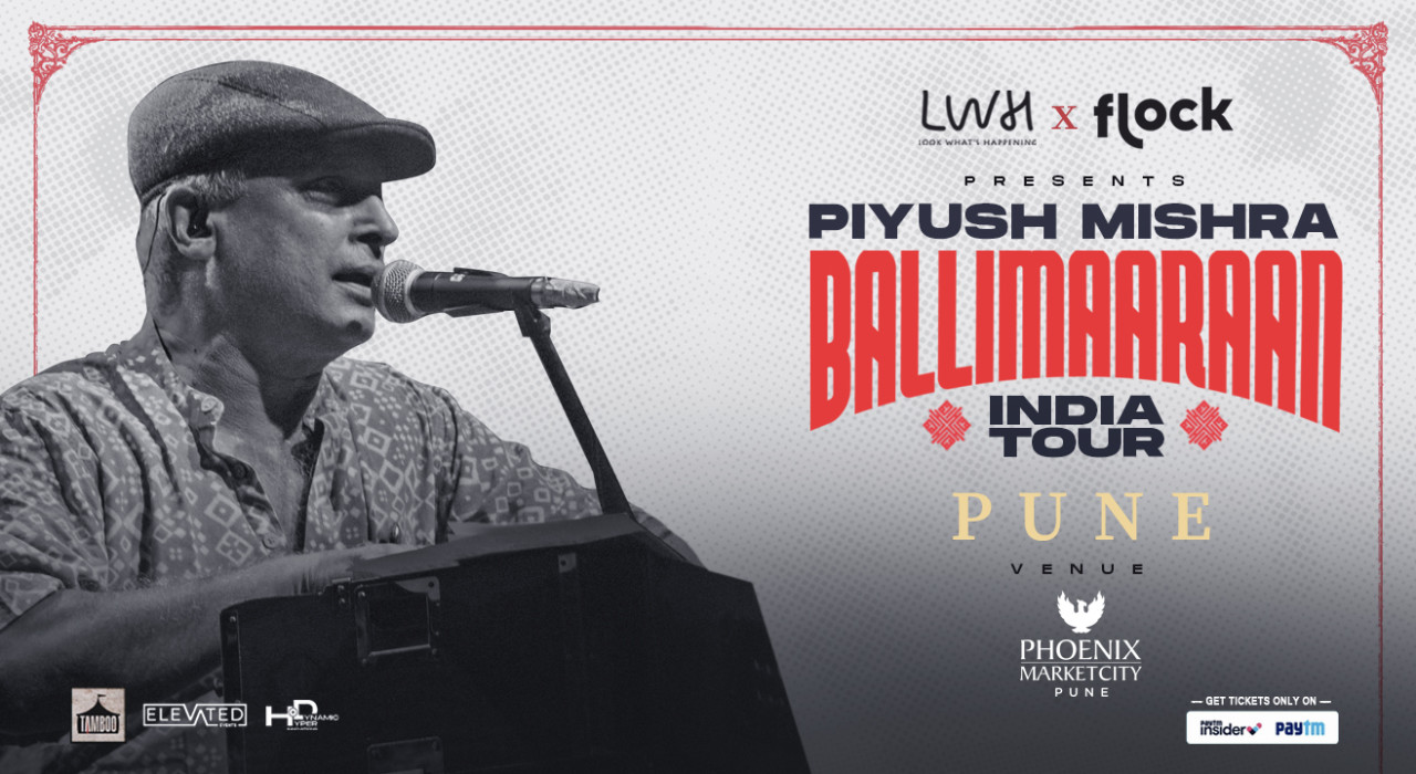 Piyush Mishra Ballimaaraan India Tour By LWH - Pune