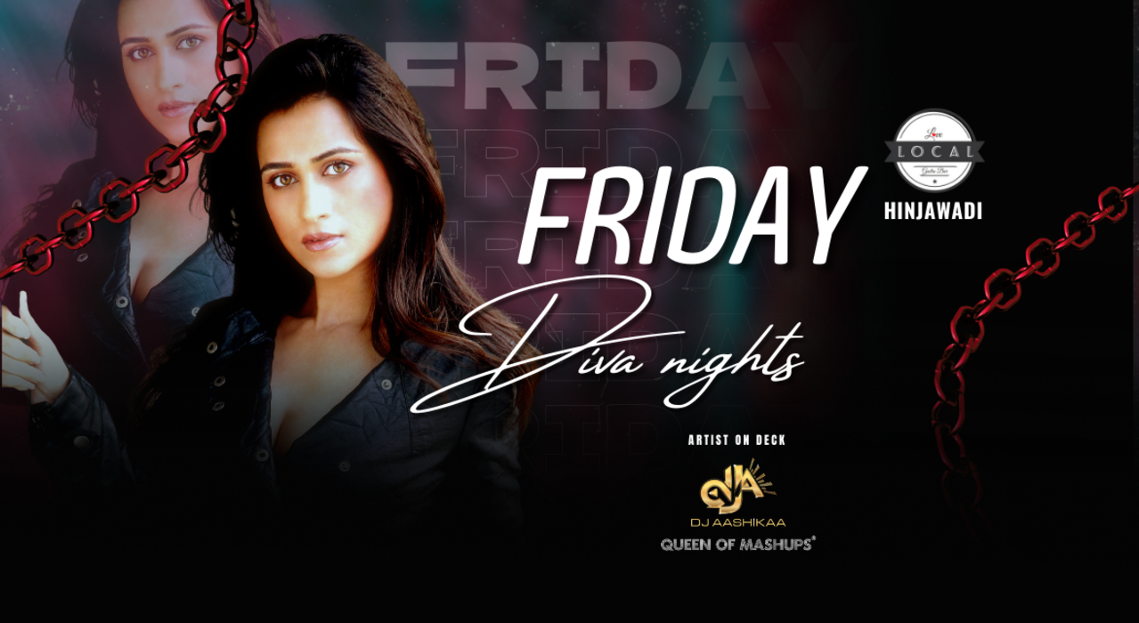 FRIDAY DIVA NIGHT - DJ AASHIKAA