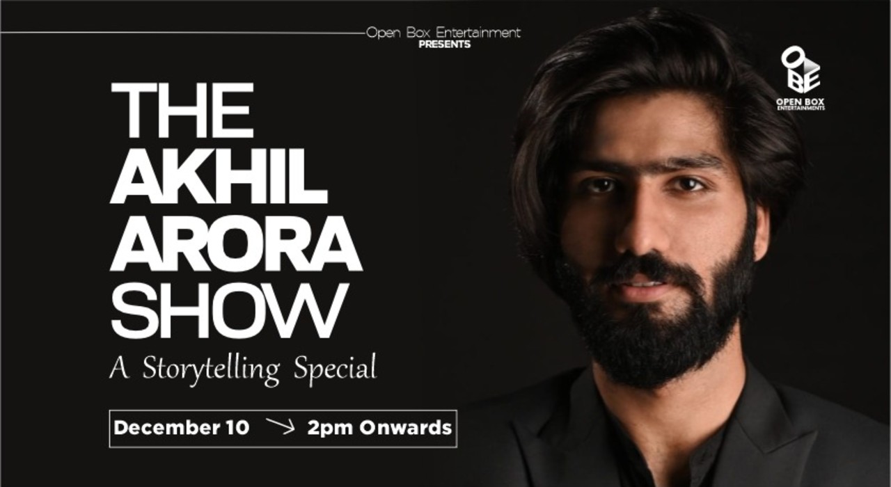 The Akhil Arora Show - Chandigarh Chapter