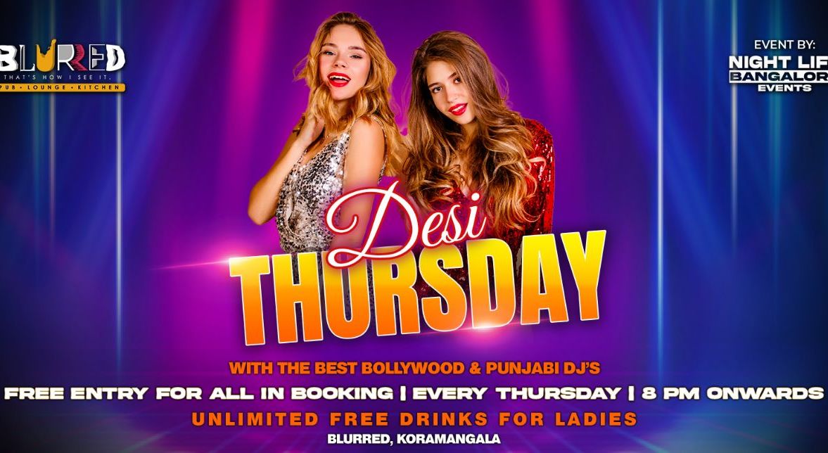 Desi Thursday At: Blurred Koramangala