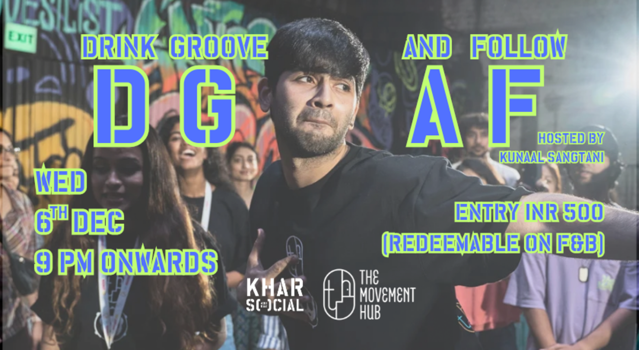 Drink Groove and Follow (D.G.A.F) | Wed 6th Dec | Khar SOCIAL