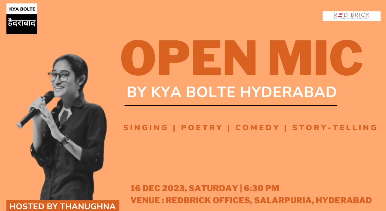 OPEN MIC BY KYA BOLTE HYDERABAD - REDBRICK OFFICES