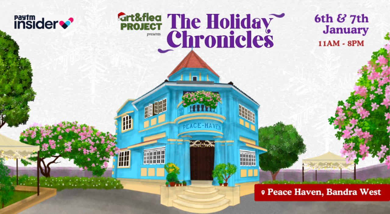 Art & Flea Project: The Holiday Chronicles | Mumbai 2024