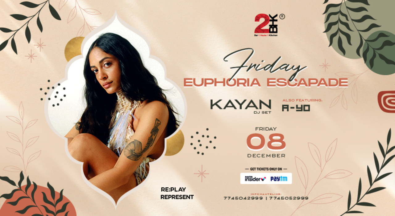 FRIDAY EUPHORIA ESCAPADE Ft. KAYAN | Pune