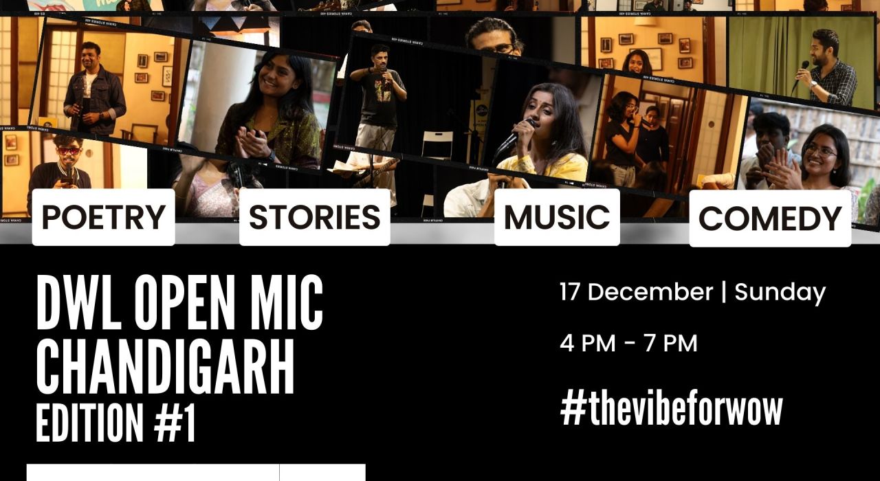DWL Open Mic - Chandigarh Edition #1 - Poems | Stories | Music | Comedy