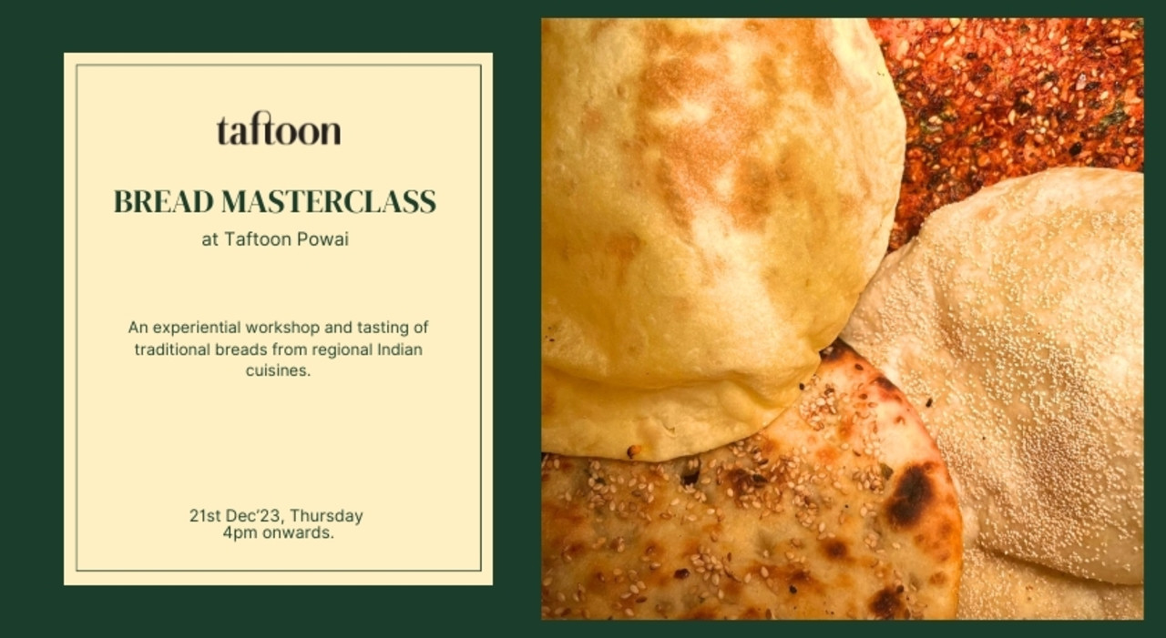 BREAD MASTERCLASS - An experiential workshop and tasting of traditional breads from regional Indian cuisines.