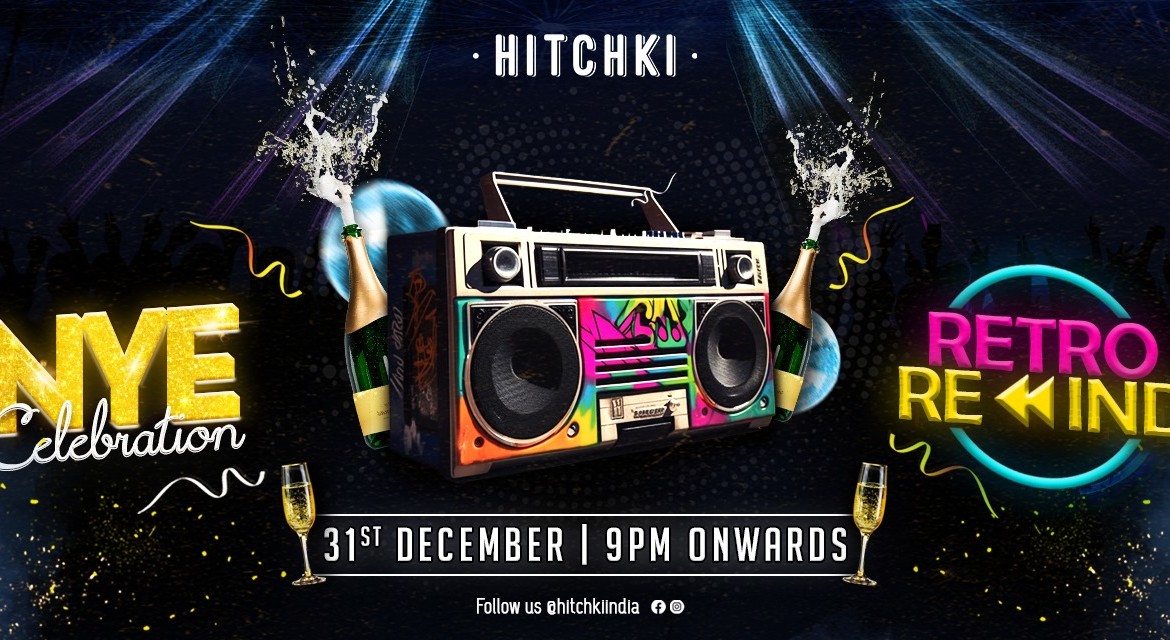 NYE 2024 - Retro Rewind @ Hitchki Nagpur | NY 2024