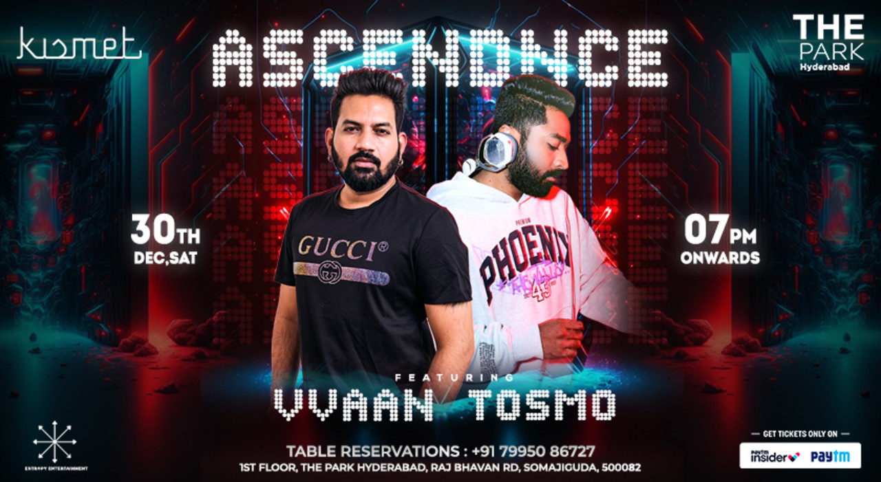Ascendence - Dance Your Saturday Nights @ The Park Hyderabad