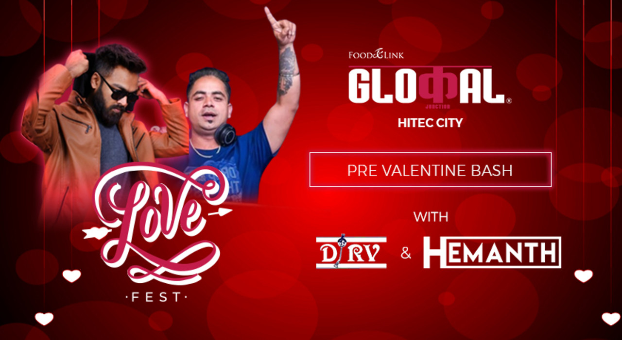 Pre-Valentine's Bash ft. DJ RV & DJ Hemanth | 10th Feb | Glocal Junction - Hitec City
