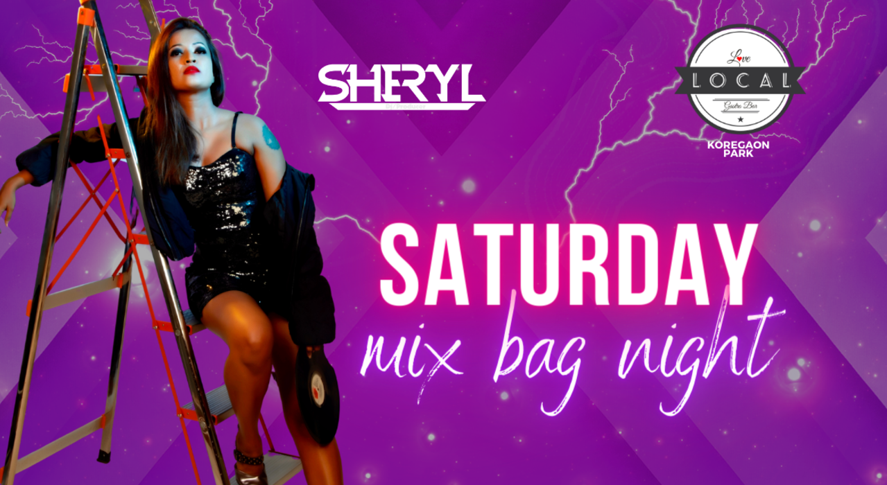 SATURDAY MIX BAG NIGHT - DJ SHERYL