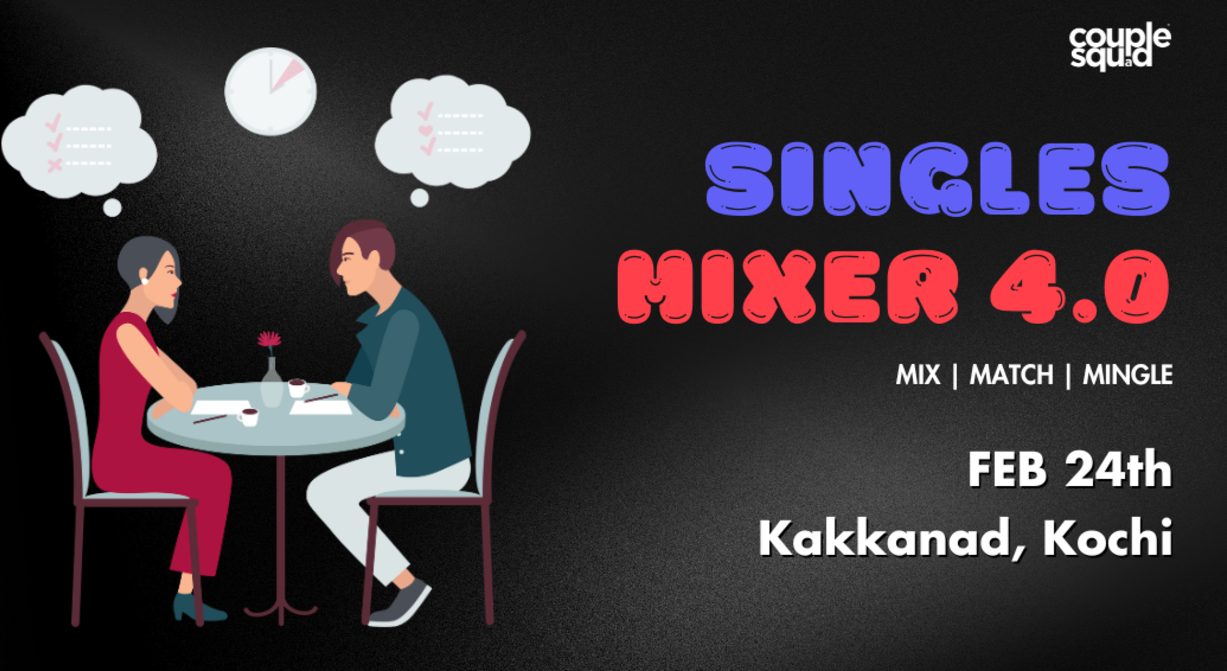 Singles Mixer Event 4.0 by CoupleSquad, Kakkanad, Kochi