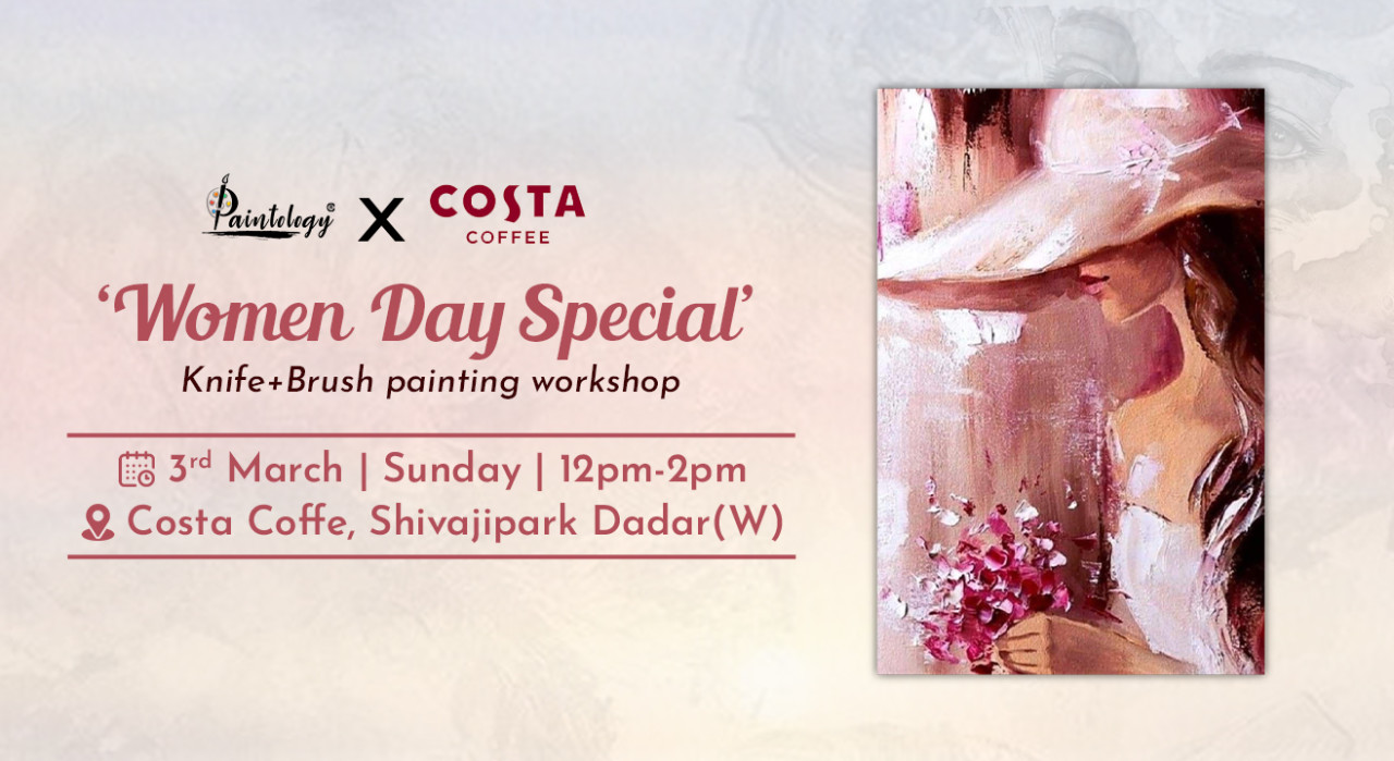 3rd March – ‘Women day Special’ knife+brush painting.
