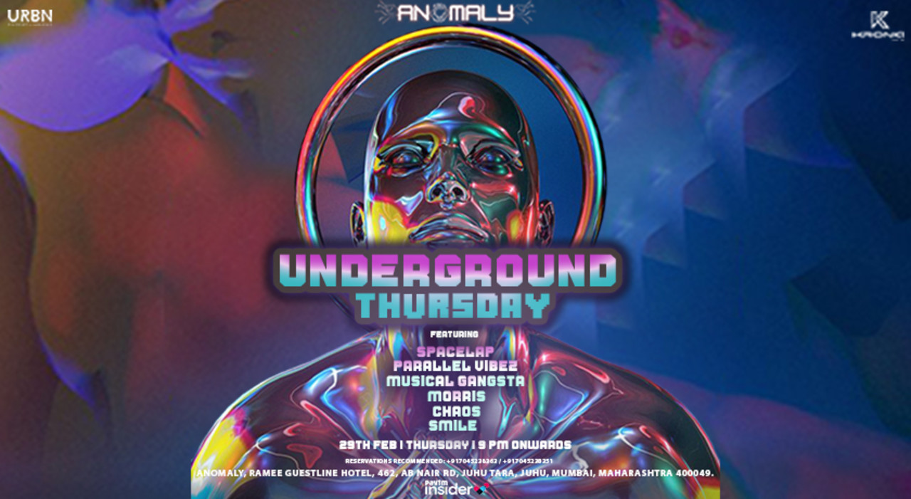 Kroniq presents Underground Thursday at Anomaly Ft. Spacelap, Parallel Vibez, Musical Gangsta, Morris & Many more