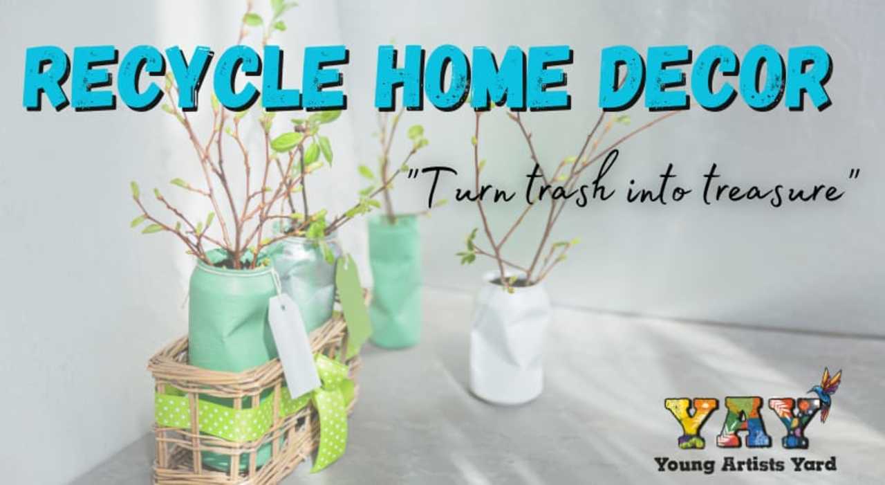 Recycle home decor