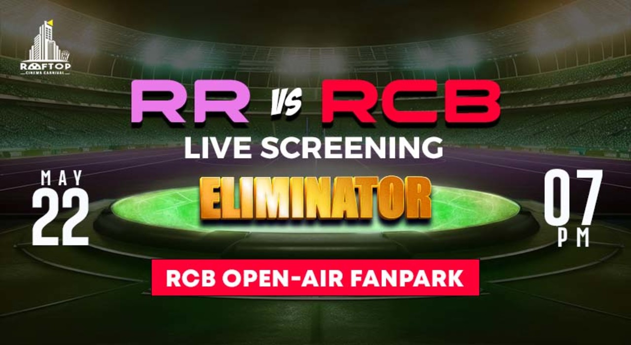 RCB Fan Park - 22 May 2024 - Eliminator | Screening