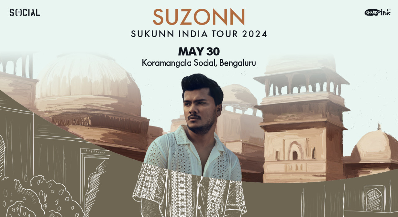 Social Selects : Suzonn India Tour | Bangalore | #KoramangalaSOCIAL- 30th May